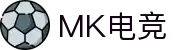 MK电竞-火力全开,竞创巅峰